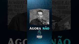 AGORA NÃO ✋🏼 |#shorts #renatocardoso
