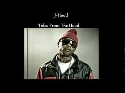 J Hood - Tales From The Hood (ft Sheek Louch)