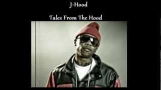 J Hood - Tales From The Hood (ft Sheek Louch)