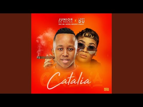 Junior De Rocka & Lady Du – Catalia (ft. Mr JazziQ, Mellow & Sleaz)