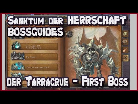 Tarragrue Boss Guide Taktik German Deutsch - Sanktum der Herrschaft WoW | GPC