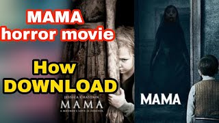 How to Download MAMA Horror Movie Hindi Dubbed Ful