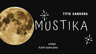 Download lagu Mustika -Titik Sandora mp3 Download lagu Mustika -Titik Sandora mp3
