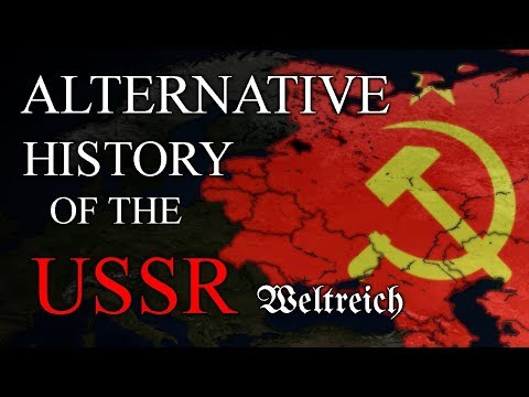 Alternative History of the SOVIET UNION  ⁓  Weltreich
