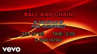 Paul Overstreet - Ball And Chain (Karaoke)