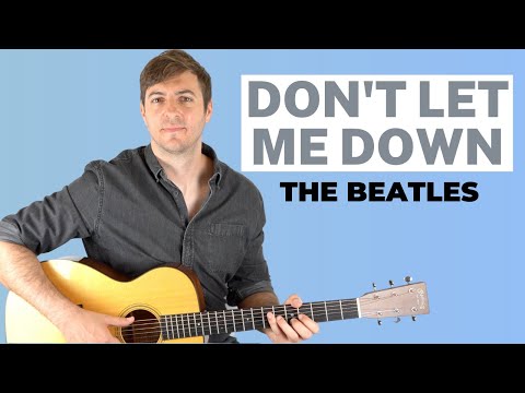 Don't Let Me Down (The Beatles) - Fingerstyle Guitar Lesson