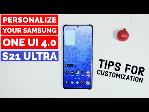 Personalize Your ONE UI 4.0 Samsung -Basic Tips for Customization (S21 Ultra)