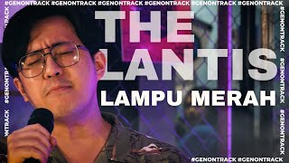 Download lagu THE LANTIS - LAMPU MERAH [LIVE] | GENONTRACK mp3
