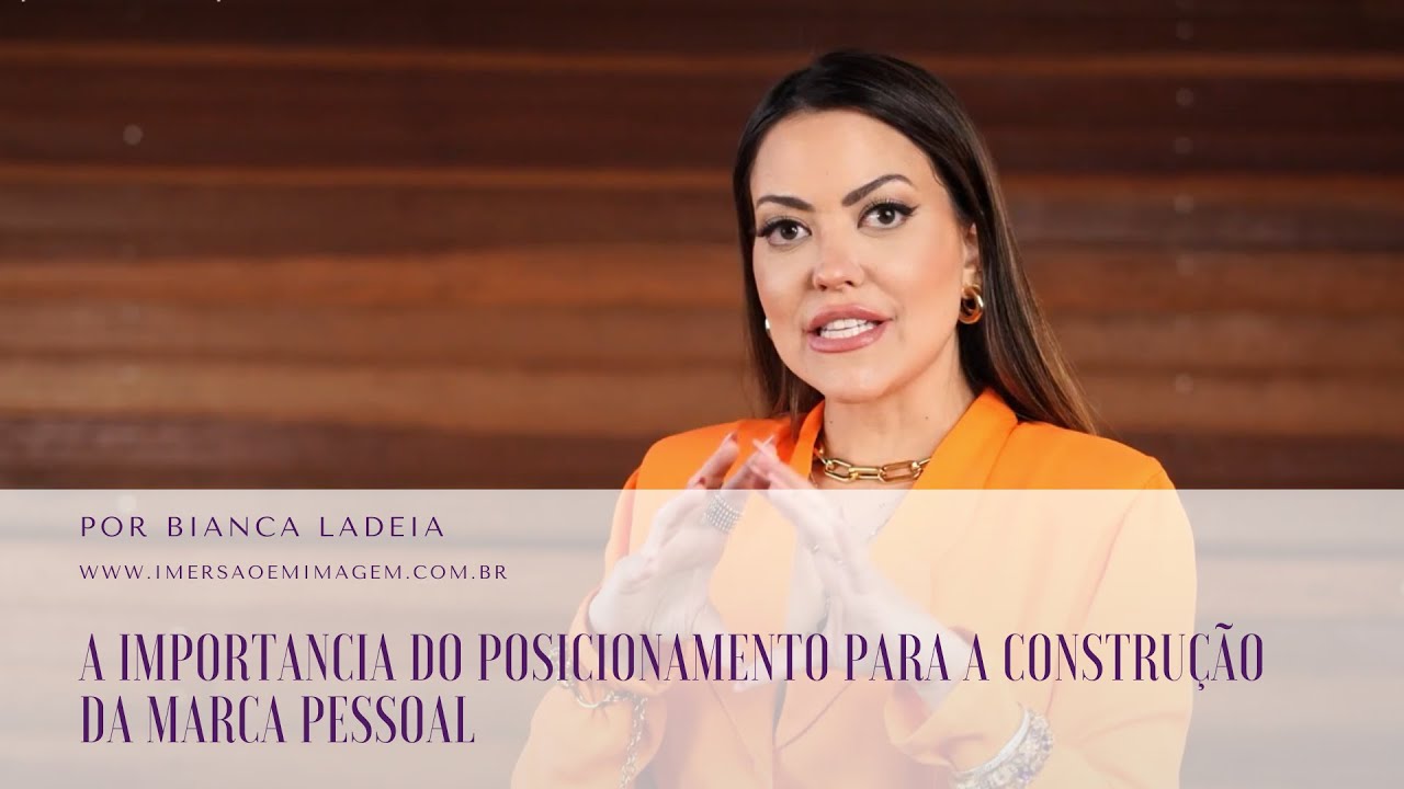 A importância do posicionamento para a construção da marca pessoal
