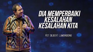 Download lagu KHOTBAH PENDETA GILBERT LUMOINDONG - DIA MEMPERBAIKI KESALAHAN-KESALAHAN KITA mp3