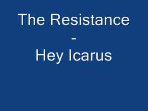 The Resistance - Hey Icarus