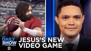 “I Am Jesus Christ,” a Ridiculous New Video Game | The Daily Show