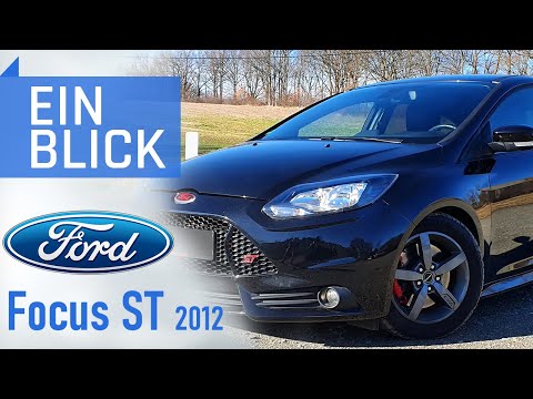 Ford Focus ST MK3 2012 - Sportliches Weltauto oder Allerweltsauto? Vorstellung, Test & Kaufberatung