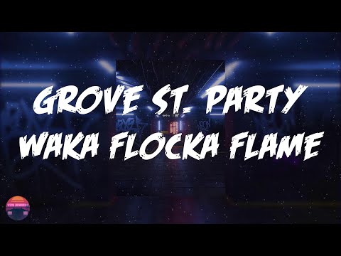 Waka Flocka Flame - Grove St. Party (feat. Kebo Gotti) (Lyrics Video)