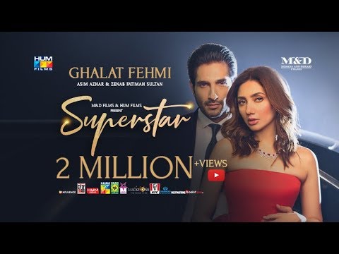 Ghalat Fehmi Song | Superstar | Mahira Khan | Bilal Ashraf | Asim & Zenab | Azaan & Saad