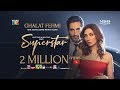 Ghalat Fehmi Song | Superstar | Mahira Khan | Bilal Ashraf | Asim & Zenab | Azaan & Saad