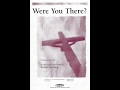 Were You There? (arranged & orchestrated by Robert Sterling)