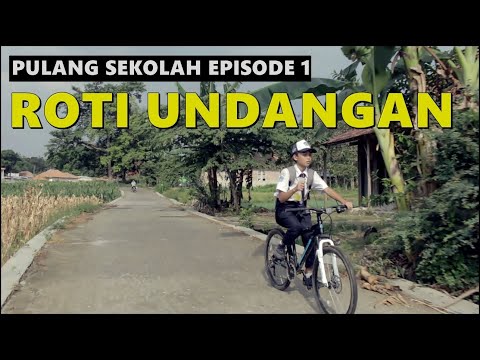 roti-undangan-episode-1-pulang-sekolah