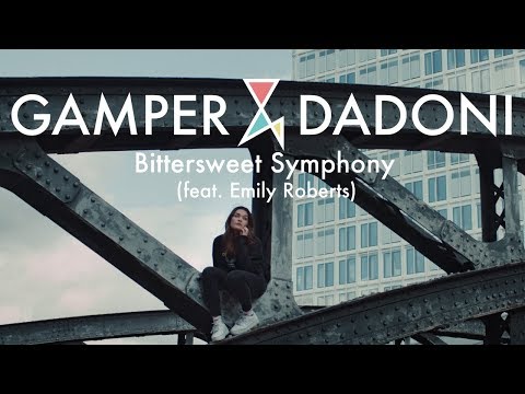 GAMPER & DADONI - Bittersweet Symphony (feat. Emily Roberts) (OFFICIAL MUSIC VIDEO)