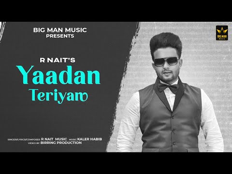 Yaddan Teriyan (Official Video) R Nait | Punjabi Song 2022