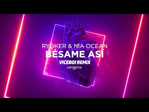 Bésame Así (VICEBOI Remix) Ryoker & Nia Ocean
