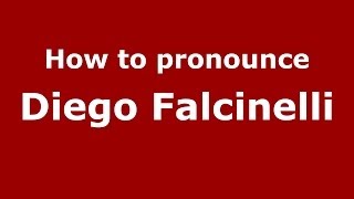 How to pronounce Diego Falcinelli