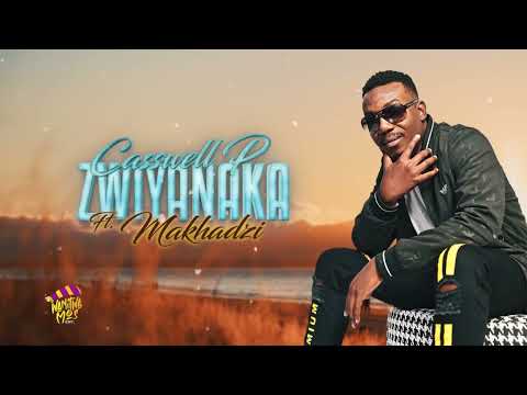Casswell P Feat. Makhadzi zwiya naka