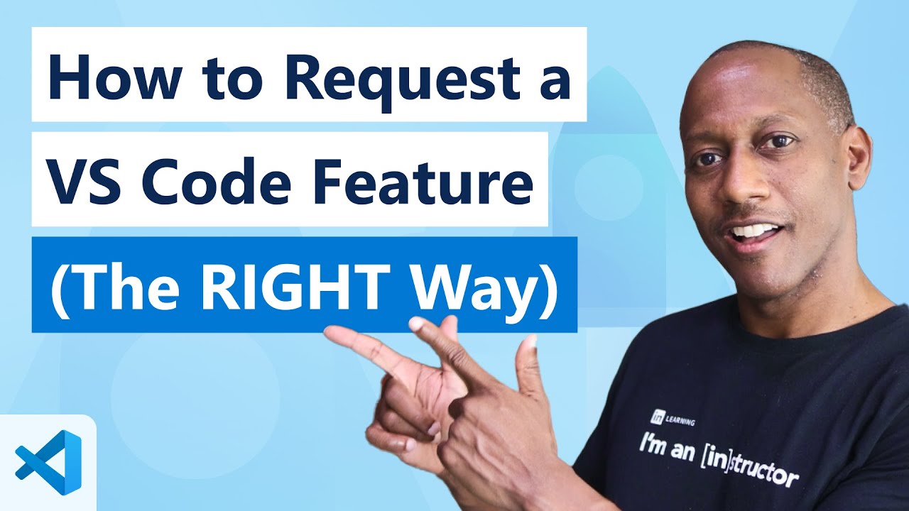 How to Request a VS Code Feature (The RIGHT Way)