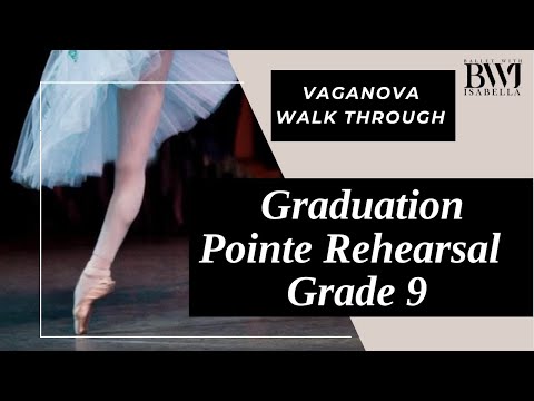 Graduation Pointe - Vaganova Walk Through