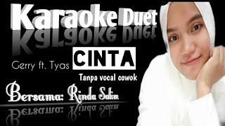Download lagu CINTA - (GERRY MAHESA FT TYAS ASMARA) KARAOKE DUET TANPA VOCAL COWOK mp3 Download lagu CINTA - (GERRY MAHESA FT TYAS ASMARA) KARAOKE DUET TANPA VOCAL COWOK mp3