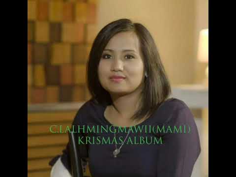 C.LALHMINGMAWII KRISMAS HLA FULL ALBUM | MIZO KRISMAS HLA