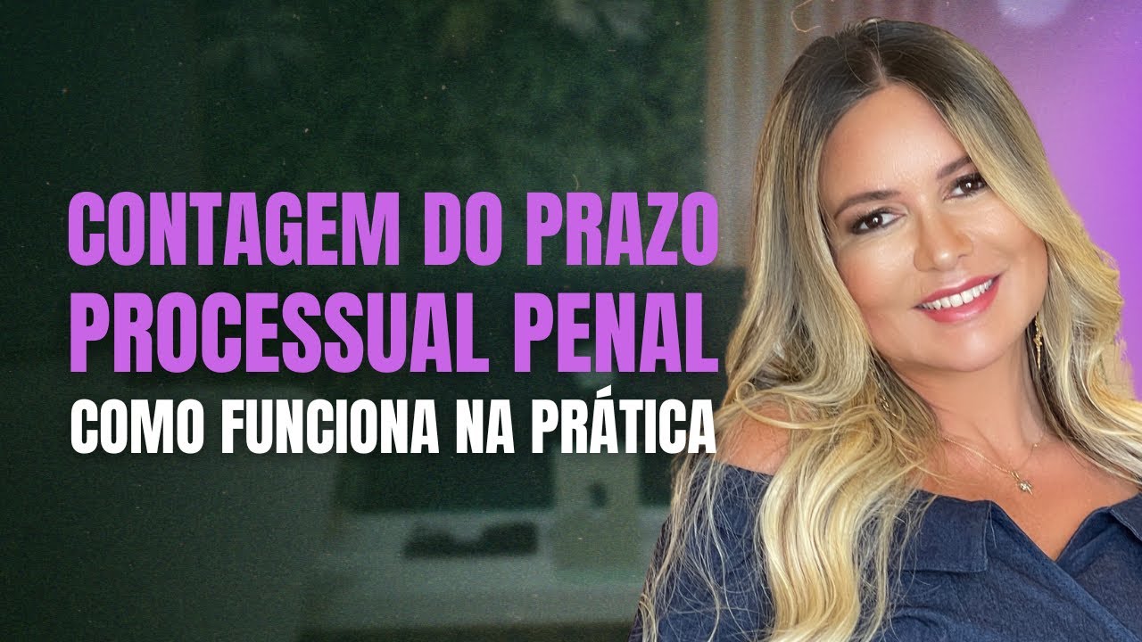 Contagem do Prazo Processual Penal: Como funciona na Prática