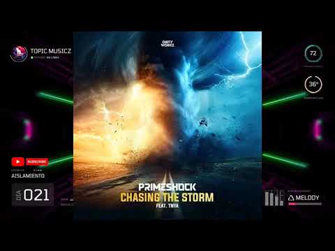 Primeshock Ft. TNYA - Chasing The Storm (Topic Music)