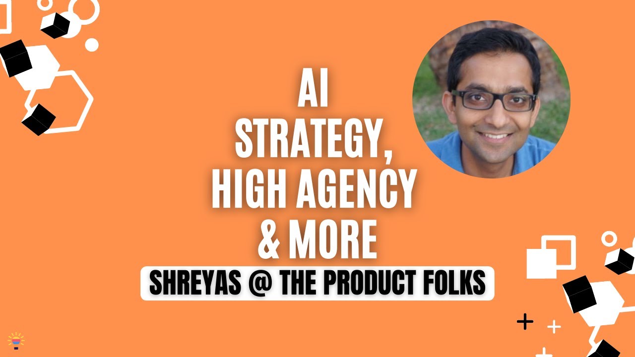 Candid conversation with Shreyas at The Product Folks - AI, High Agency, and much more