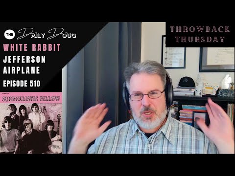 Classical Composer Reacts to White Rabbit (Jefferson Airplane) | The Daily Doug (Episode 510)