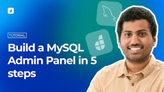 How to build a MySQL Admin Panel in 5 Simple Steps!