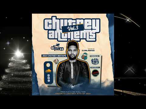 DJ SLIM - CHUTNEY ANTHEM VOL 3 - (2024-2025 Chutney Mix) Team MMR🇬🇾📻🔥