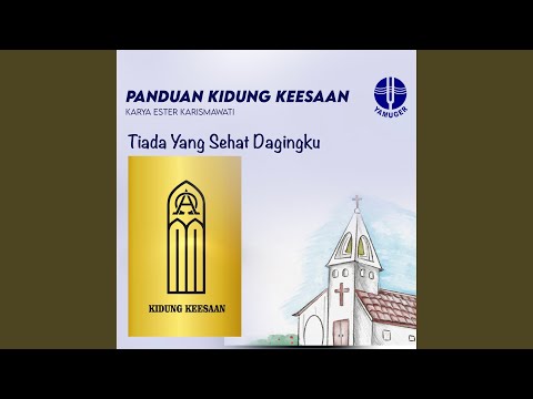 Tiada Yang Sehat Dagingku (Panduan Kidung Keesaan 083)