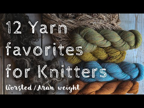 Top 12 Favourite Yarns For Knitting | worsted weight