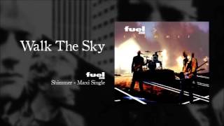 Fuel 238 - Walk The Sky
