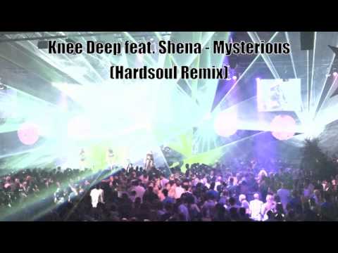 Knee Deep feat. Shena - Mysterious (Hardsoul Remix)