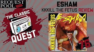 Esham - KKKill The Fetus - Full Album Review