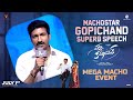 Machostar Gopichand Superb Speech | Pakka Commercial Mega Macho Event | Chiranjeevi | Raashi Khanna