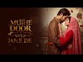Mujhe Door Na Tu Jaane De New Version Heart Touching Sufi Qawwali Deewangi 2025