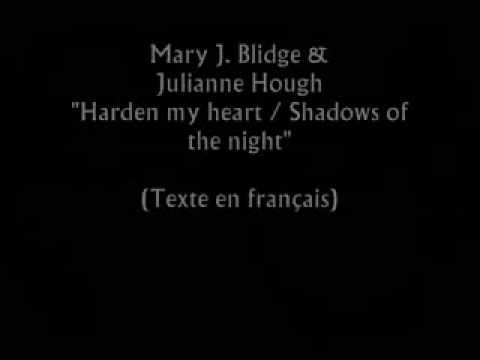 Mary J. Blidge & Julianne Hough - "Harden my heart / Shadows of the night" (texte en français)