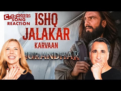 Ishq Jalakar - Karvaan Song  Dhurandhar Reaction! Hindi |  Ranveer Singh | Cinemondo!
