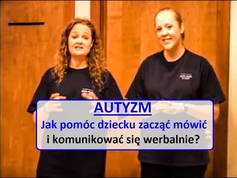 Autyzm. Pomoc dzieciom w rozpoczynaniu mówienia i komunikacji werbalnej. Program Son Rise.