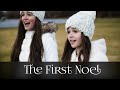 The First Noel | Christmas carol by Abby & Annalie #LightTheWorld