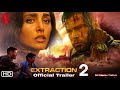 Extraction 2 | Official HINDI Trailer | Chris Hemsworth, Pankaj Tripathi | Netflix | Trailer