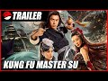 Kung Fu Master Su (2020) Trailer